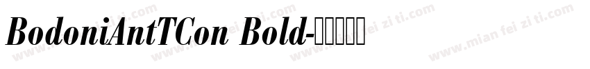 BodoniAntTCon Bold字体转换